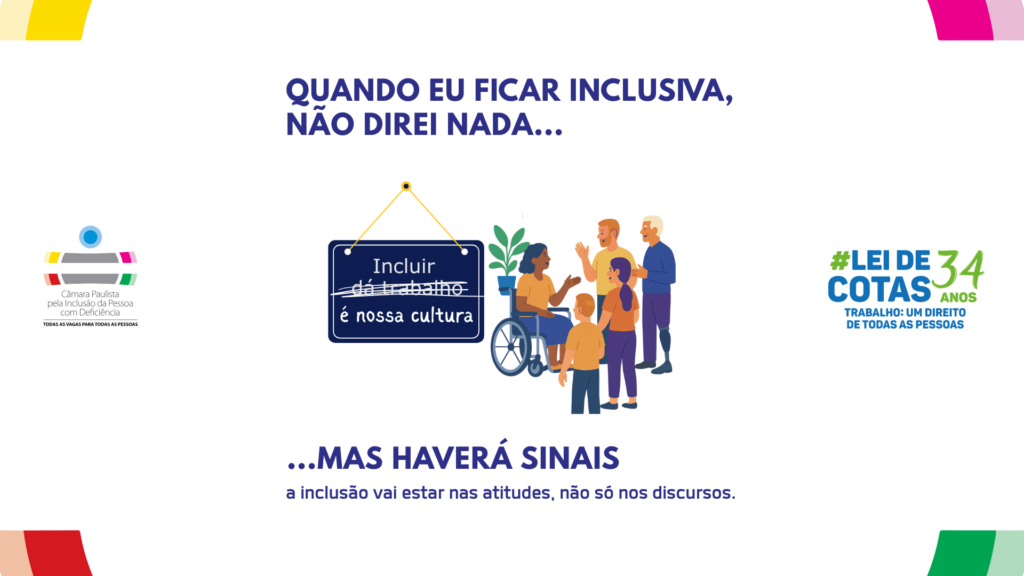 “Quando eu ficar inclusiva, não direi nada”: nova campanha marca os 34 anos da Lei de Cotas